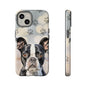 Boston Terrier Phone Case by Tough Cases (Apple iphone, Samsung galaxy, Google Pixel) Boston Terrier