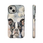 Boston Terrier Phone Case by Tough Cases (Apple iphone, Samsung galaxy, Google Pixel) Boston Terrier